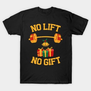 No Lift No Gift T-Shirt